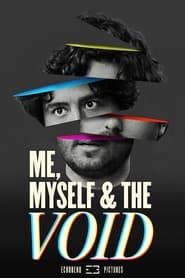 Me, Myself & The Void series tv