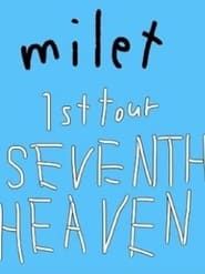 milet 1st Tour SEVENTH HEAVEN series tv