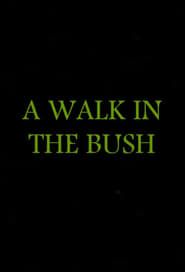 A Walk in the Bush ()