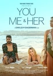 You, Me & Her series tv