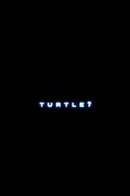 Turtle? series tv