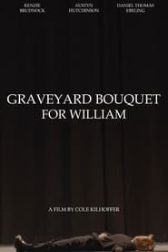 Graveyard Bouquet for William series tv