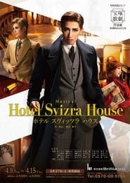 Hotel Svizra House series tv