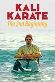 Kali Karate: The 2nd Beginning series tv