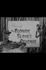 Dance of the Blonde Slave's Revenge series tv