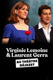 Laurent Gerra et Virginie Lemoine au théâtre déjazet series tv