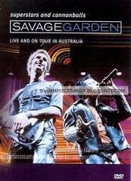 Savage Garden: Superstars and Cannonballs 