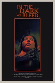 In The Dark We Bleed series tv