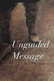 Unguided Message series tv