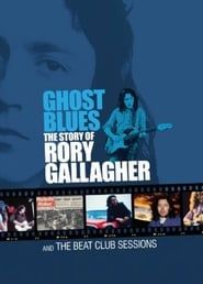 Ghost Blues: The Story of Rory Gallagher-hd
