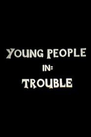Young People in Trouble series tv