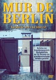 Mur de Berlin : les grandes évasions series tv