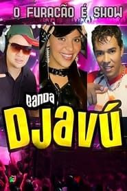 Banda Djavu & DJ Juninho Portugal - O Furacão é Show! - Ao Vivo (DVD Completo) series tv