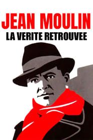 Jean Moulin, La Vérité Retrouvée series tv