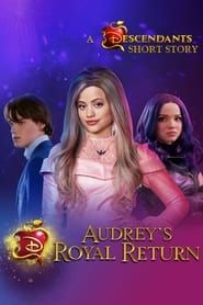 Audrey's Royal Return: A Descendants Short Story series tv
