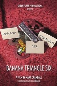 Banana Triangle Six series tv