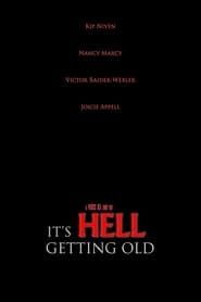 It's Hell Getting Old 2019 streaming