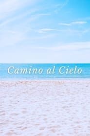 Camino Al Cielo series tv
