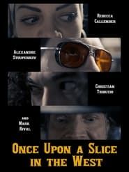 Once Upon a Slice in the West 2022 streaming