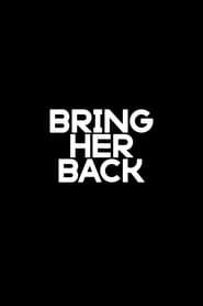 watch Bring Her Back