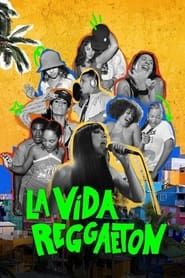 La vida reggaeton series tv