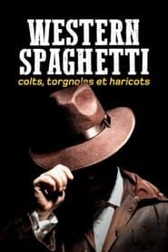 Western spaghetti : Colts, Torgnoles et Haricots series tv