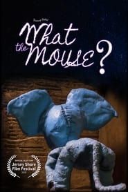 What the Mouse? series tv