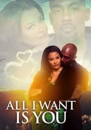 All I Want Is You series tv