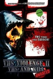 VHS Violence II: VHS and KILL series tv