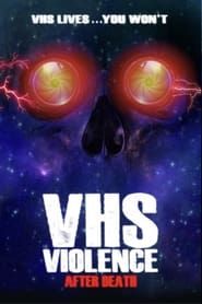 VHS Violence: After Death series tv