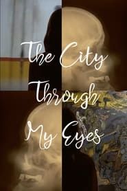 The City Through My Eyes series tv