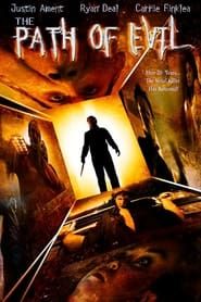 The Path of Evil 2005 streaming
