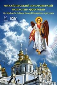 St. Michael's Golden-domed Monastery. 900 years series tv