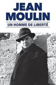 Image Jean Moulin, un homme de liberté