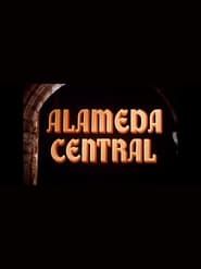 Alameda Central series tv