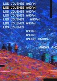 Los Jóvenes Andan (2019)