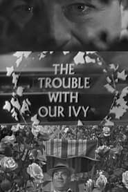 The Trouble with Our Ivy series tv