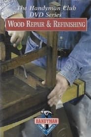 The Handyman Club Series: Wood Repair & Refinishing series tv