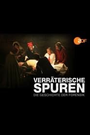 Verräterische Spuren – Die Geschichte der Forensik series tv