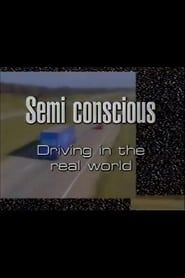Semi-Conscious: Driving in the Real World-hd