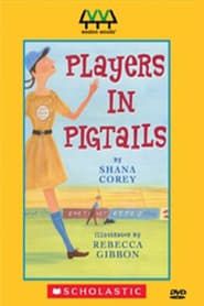 Players In Pigtails series tv