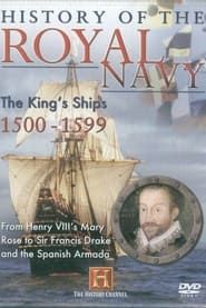History of the Royal Navy: The King's Ships 1500-1599 (2013)