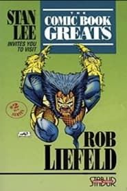 watch The Comic Book Greats: Rob Liefeld