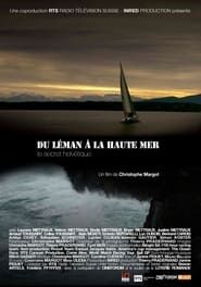 watch Du Léman à la haute mer, le secret helvétique