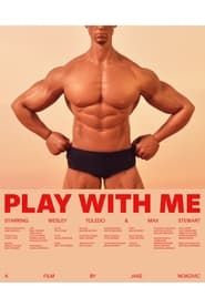 Play With Me ()