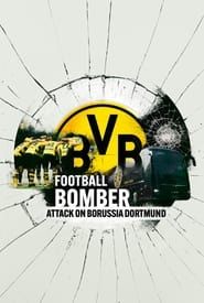 Football Bomber: Attack on Borussia Dortmund series tv