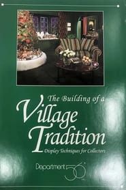 Department 56: The Building of a Village Tradition series tv