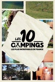 Les 10 campings les plus incroyables de France series tv