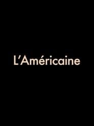 watch L'Américaine