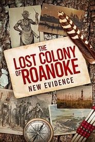 The Lost Colony of Roanoke: New Evidence series tv